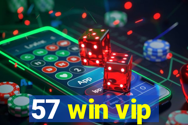 57 win vip